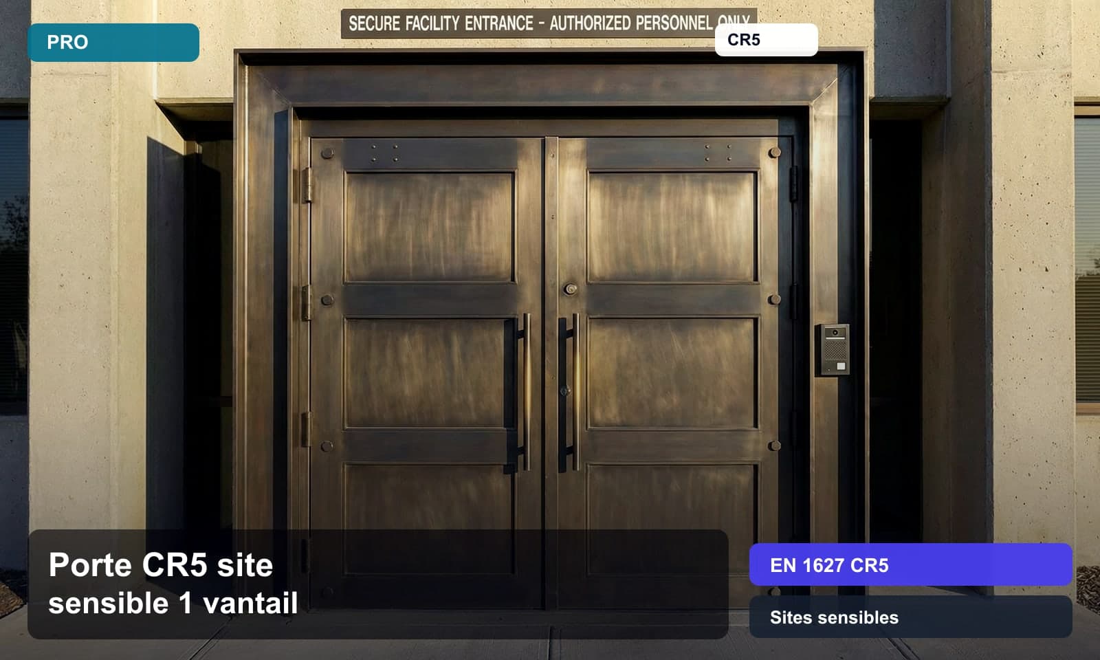 Photo porte cr5 site sensible 1 vantail norme EN 1627 CR5 pour Sites sensibles
