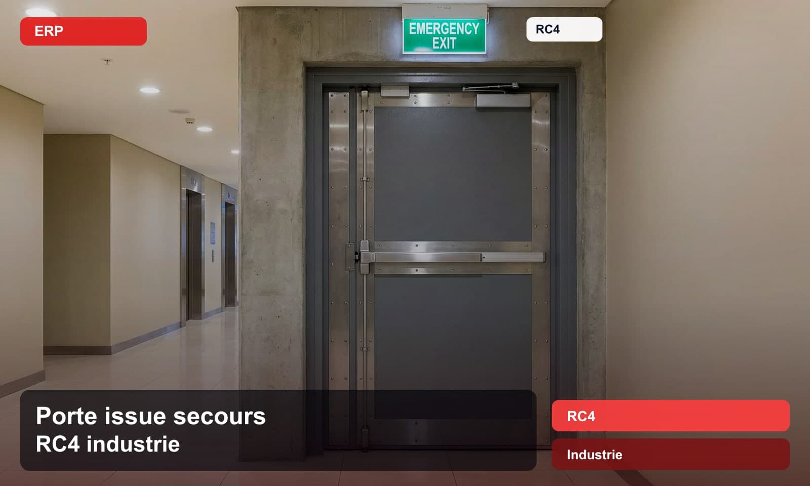 Photo porte issue secours rc4 industrie norme RC4 pour Industrie